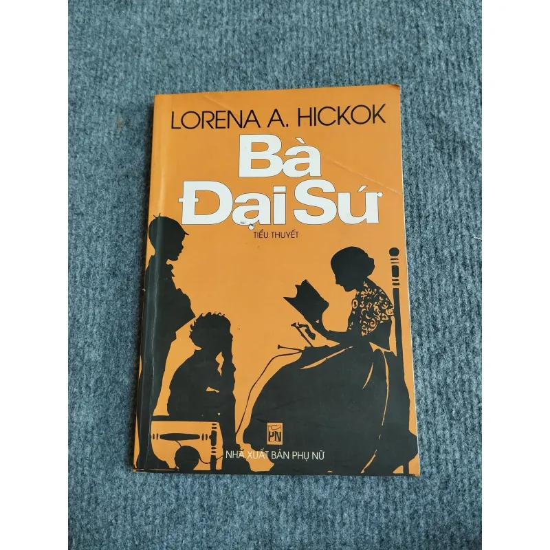 BÀ ĐẠI SỨ - LORENA A.HICKOK 574378