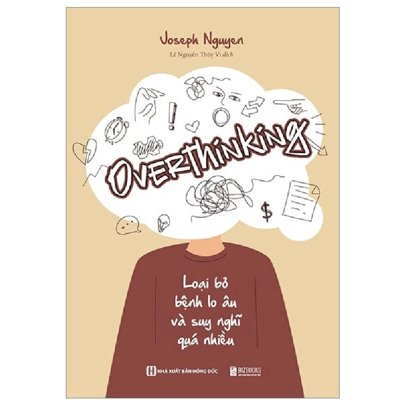 Overthinking - Loại Bỏ Bệnh Lo Âu Và Suy Nghĩ Quá Nhiều - Joseph Nguyen ASB.PO Oreka-Blogmeo120125 372700