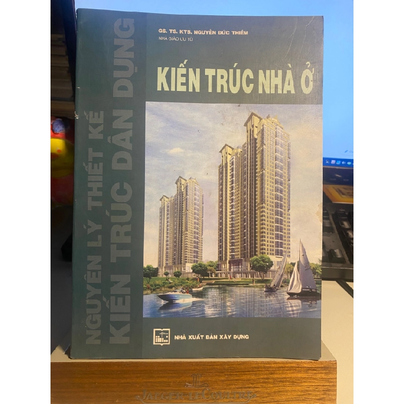Kiến Trúc Nhà Ở- Gs Ts KTs Nguyễn Đức Thiềm- sách lưu kho mới 80%- NXB Xây Dựng 2012 STB969 456856