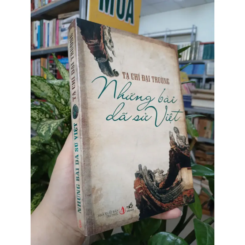 NHỮNG BÀI DÃ SỬ VIỆT - TẠ CHÍ ĐẠI TRƯỜNG 1041174