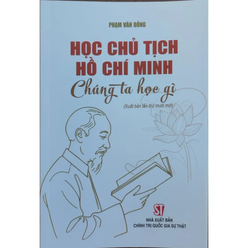 Học Chủ tịch Hồ Chí Minh - Chúng ta học gì 1046315