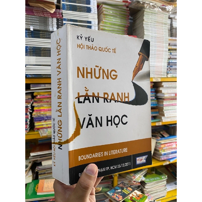 Kỷ yếu hội thảo quốc tế: Những lằn ranh văn học 1013068