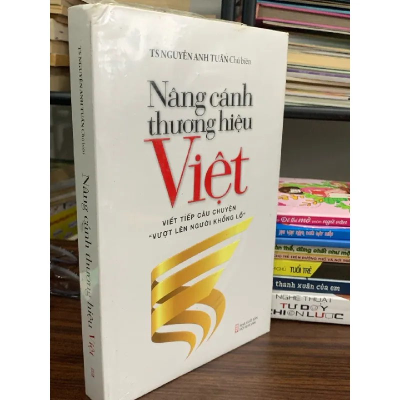 Nâng cánh thương hiệu Việt- TS Nguyễn Anh Tuấn 600633