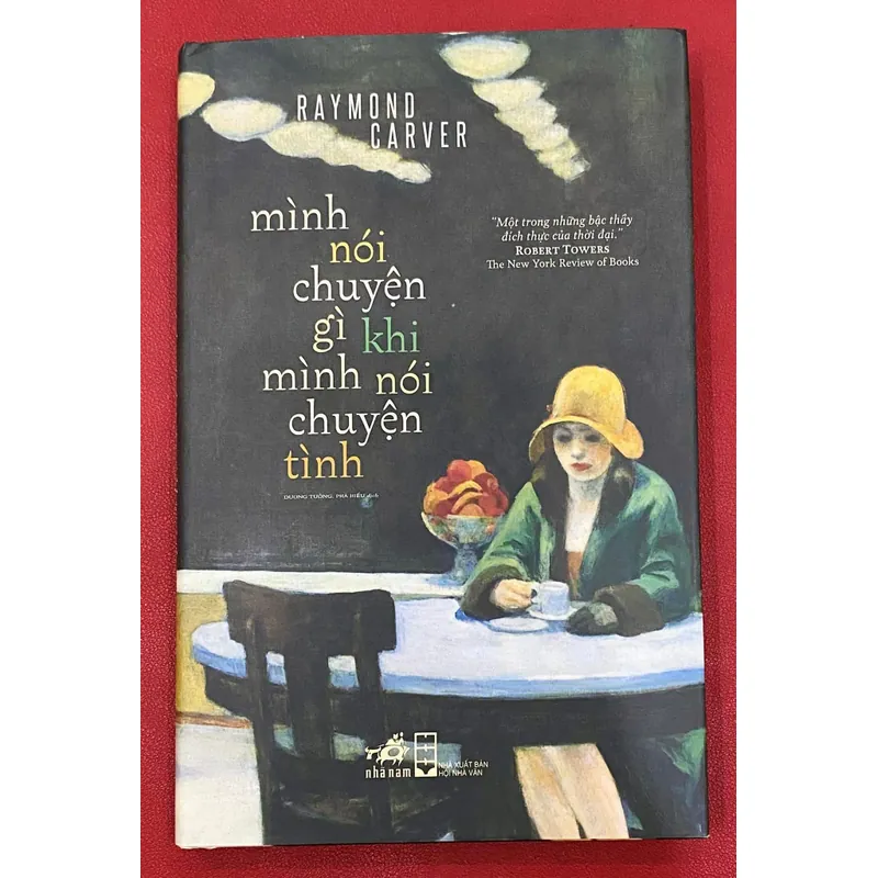 Raymond Carver - Mình nói chuyện gì khi mình nói chuyện tình (bìa cứng) 592786