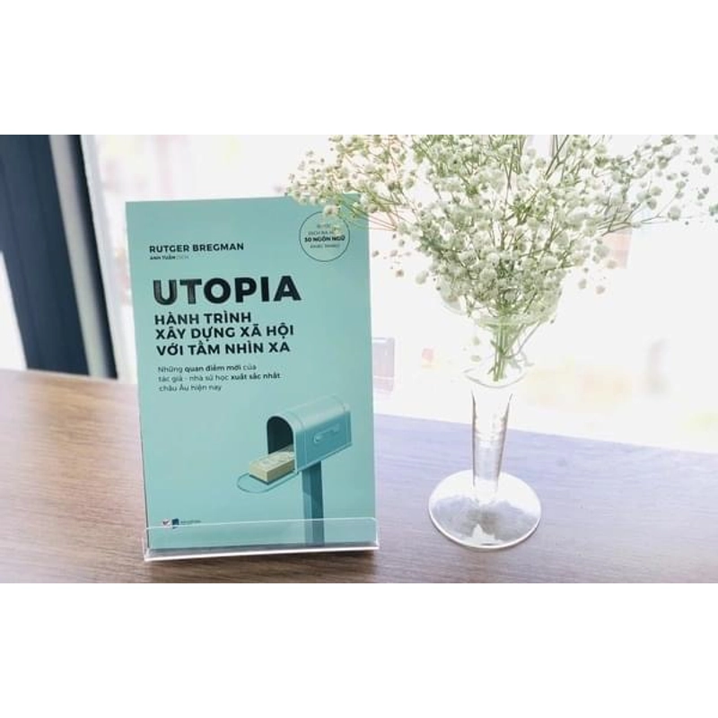 Utopia - Hành Trình Xây Dựng Xã Hội Với Tầm Nhìn Xa - Rutger Bregman 215854