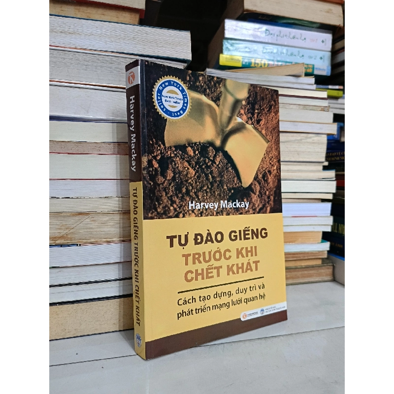 Tự đào giếng trước khi chết khát - Harvey Mackay 120734