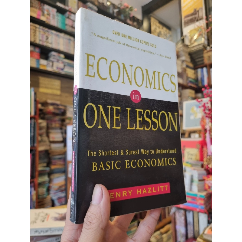 Economics In One Lesson : The Shortest & Surest Way to Understand Basic Economics - Henry Hazlitt 377055