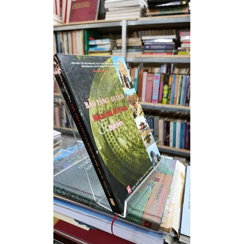 BẢO TÀNG DI TÍCH MỘT SỐ VẤN ĐỀ LÝ LUẬN VÀ THỰC TIỄN - NGUYỄN ĐÌNH THANH 739165