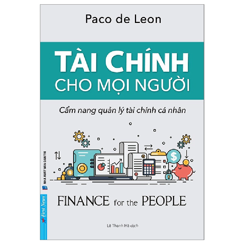 Tài Chính Cho Mọi Người - Cẩm Nang Quản Lý Tài Chính Cá Nhân - Paco De Leon 293228