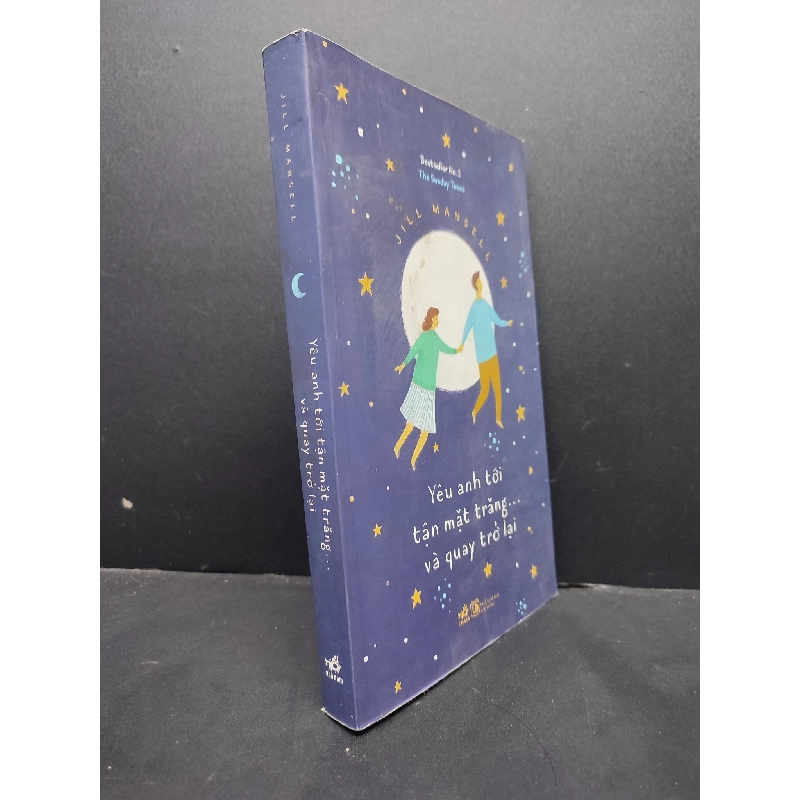 Yêu Anh Tới Tận Mặt Trăng Và Quay Trở Lại mới 80% bẩn bìa nhẹ 2016 HCM1406 Jill Mansell SÁCH VĂN HỌC 915535