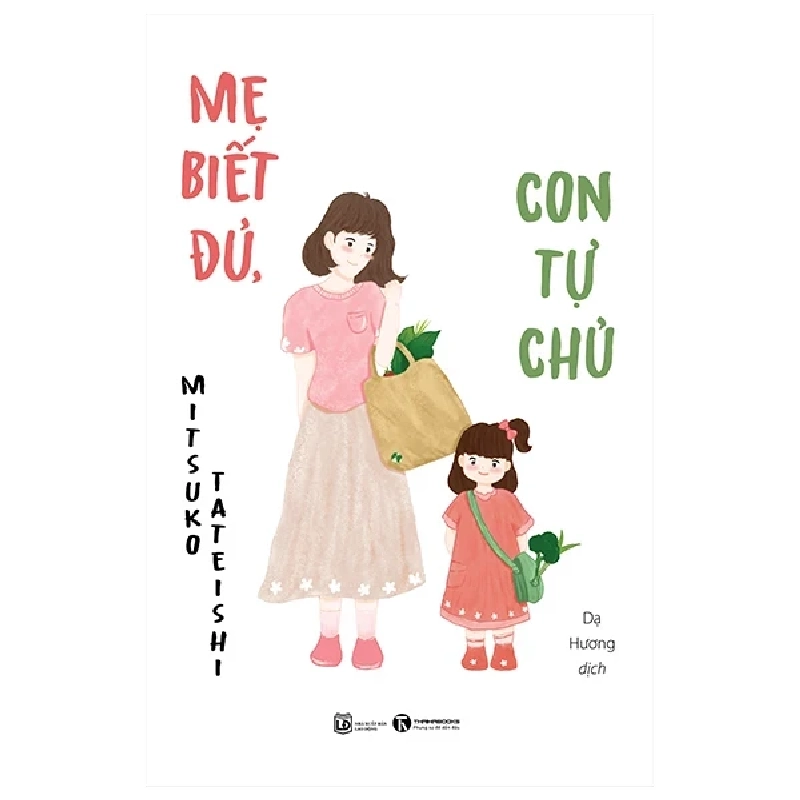 Mẹ Biết Đủ, Con Tự Chủ - Mitsuko Tateishi 203142