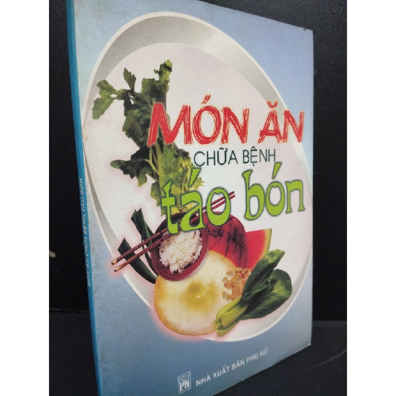 Món ăn chữa bệnh táo bón mới 80% ố bẩn 2005 HCM2405 SÁCH SỨC KHỎE - THỂ THAO 146918