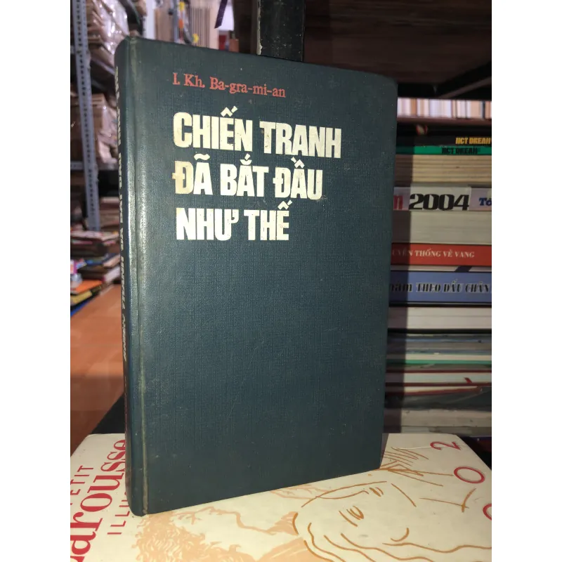 Chiến tranh đã bắt đầu như thế - I.Kh. Ba-gra-mi-an 799500