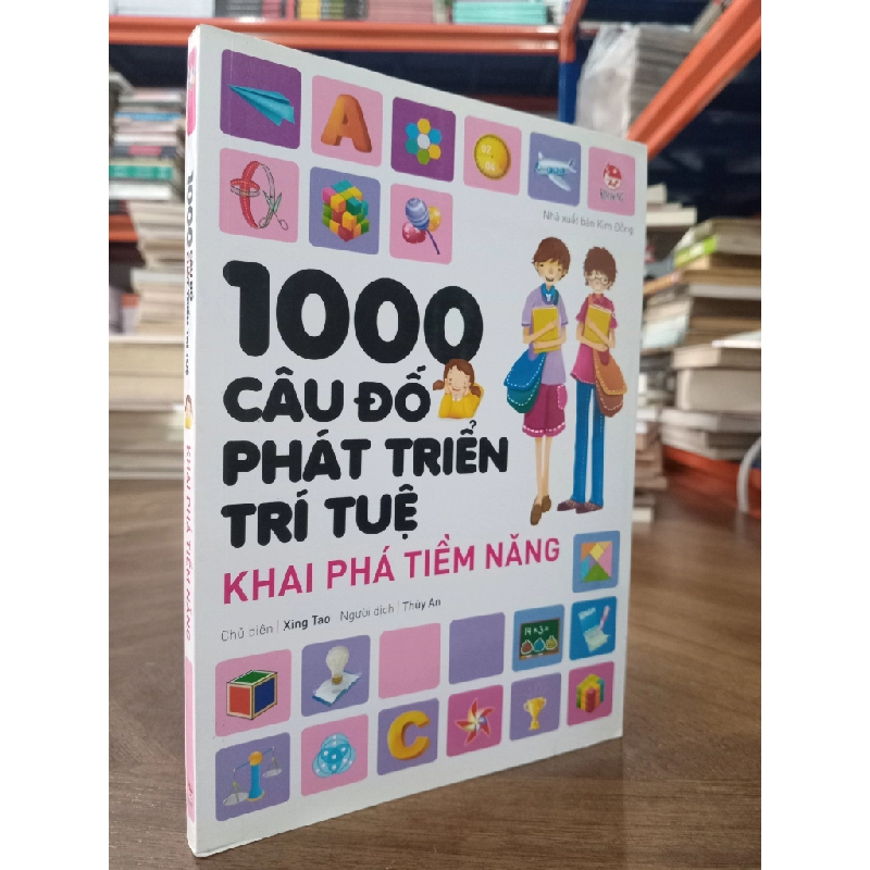 1000 câu đố phát triển trí tuệ: Khai phá tiềm năng - Xing Tao (Thùy An dịch) 495072