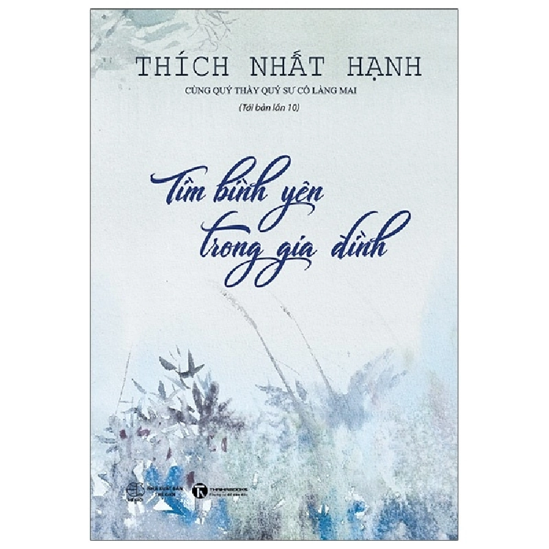Tìm Bình Yên Trong Gia Đình - Thích Nhất Hạnh (Mới 100%) Sách tư duy, kỹ năng sống, Thái Hà Books - SÁCH ĐẠI HỌC 485467