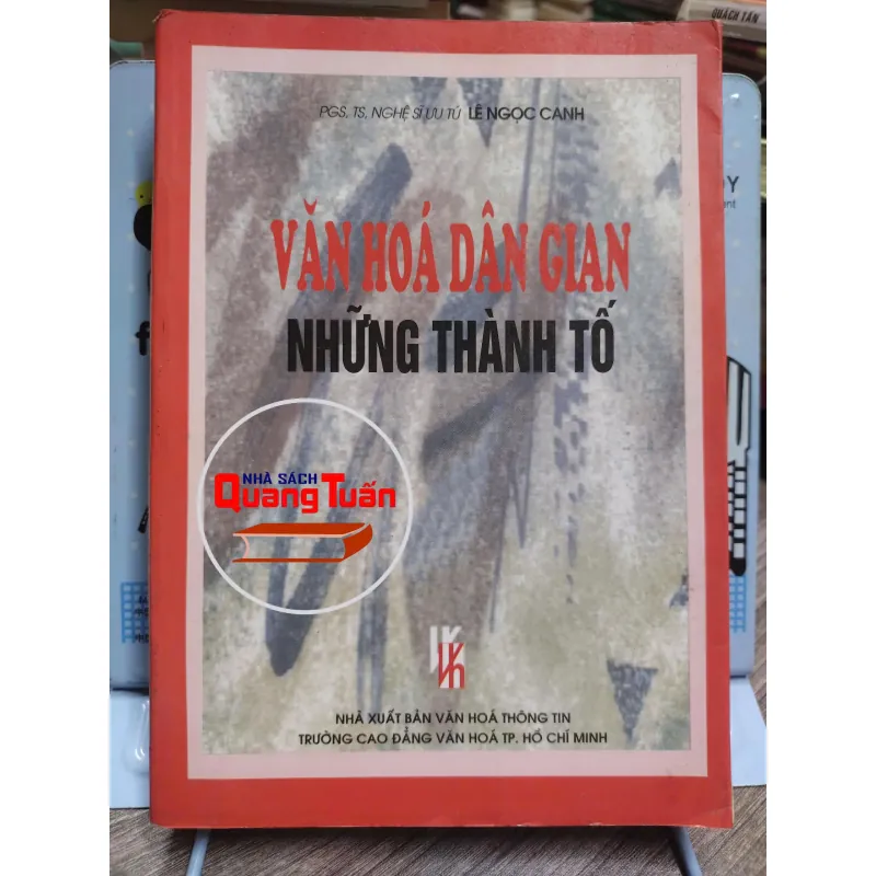 Sách: Văn Hoá Dân Gian những thành tố - PGS - TS Nghệ sĩ ưu tú Lê Ngọc Canh (A3) 601570