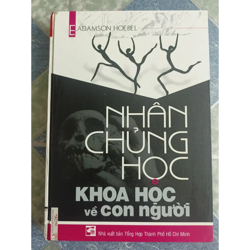 Nhân chủng học khoa học về con người - E. Adamson Hoebel 564828