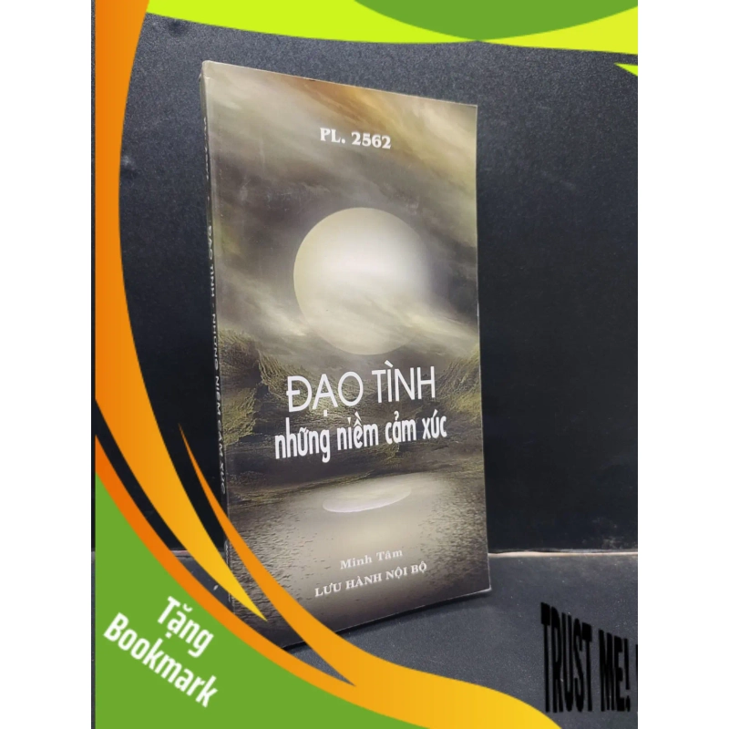 (TẶNG BOOKMARK) Đạo tình những niềm cảm xúc - Minh Tâm PL. 2562 mới 90% ố bẩn nhẹ RBK0305 tôn giáo 942618