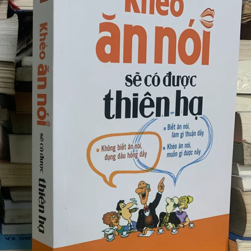 Khéo ăn nói sẽ có được thiên hạ 564524
