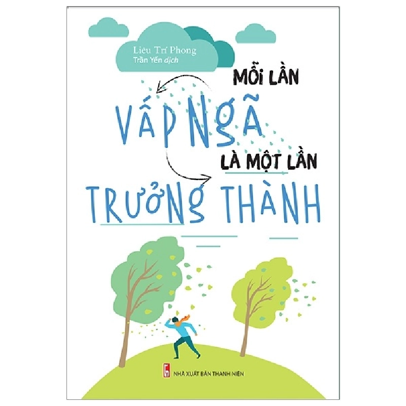 Mỗi Lần Vấp Ngã Là Một Lần Trưởng Thành - Liêu Trí Phong 296344