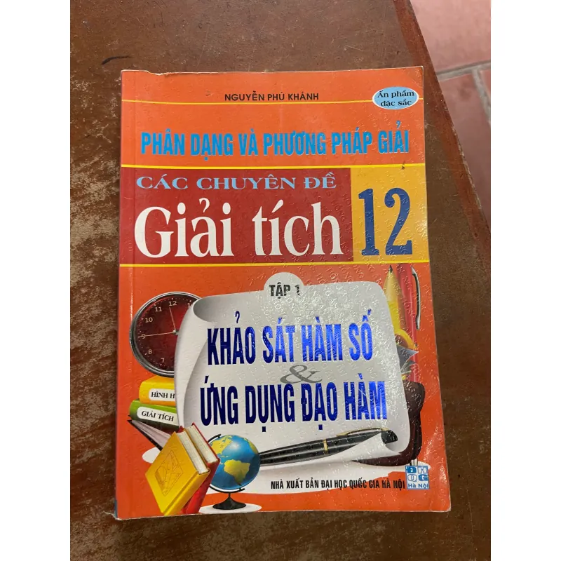 Phân loại và phương pháp giải các chuyên đề giải tích 12 - Nguyễn Phú Khánh mới 90% 733478