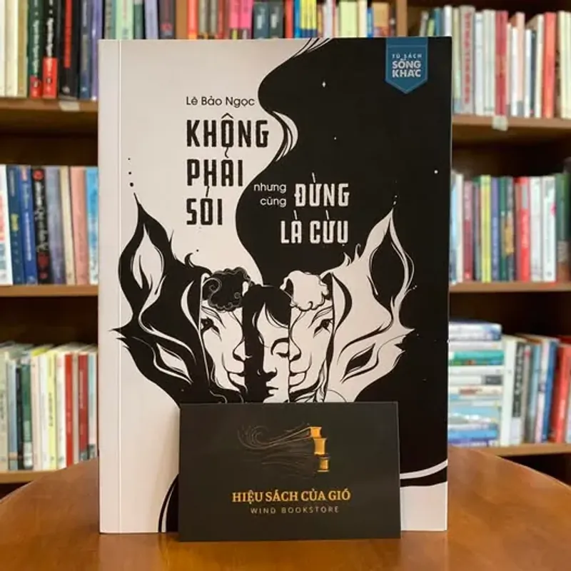 Không phải sói nhưng cũng đừng là cừu - Lê Bảo Ngọc 722879