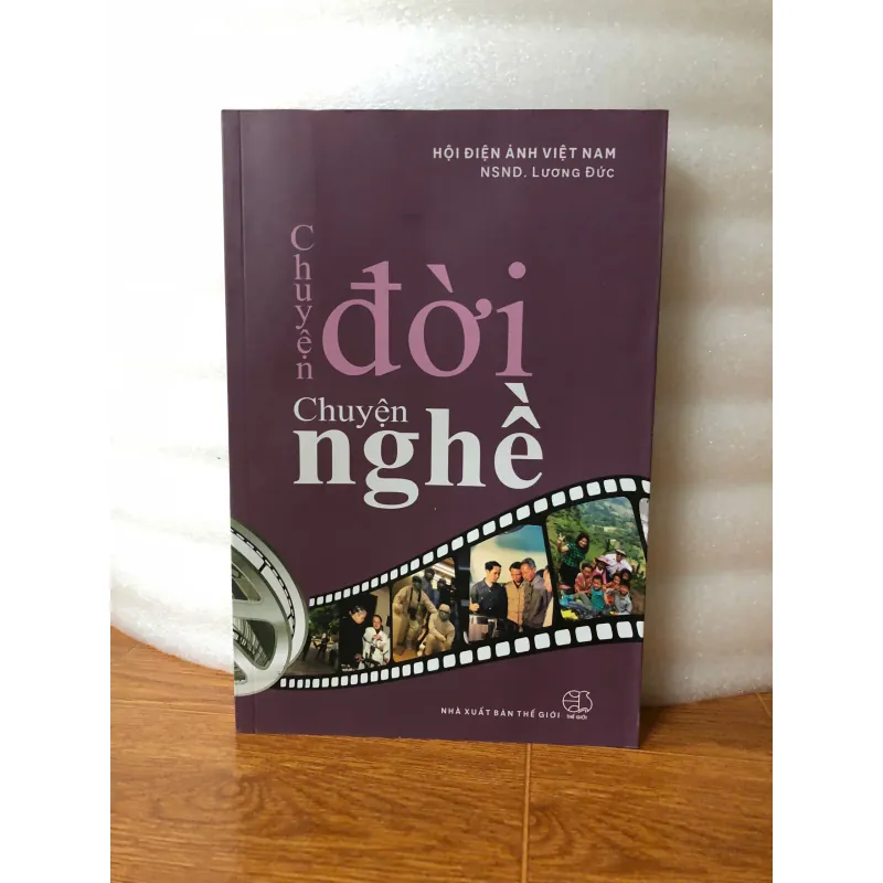 Chuyện đời Chuyện nghề -Tác giả/Chủ biên: NSND. Lương Đức 597935