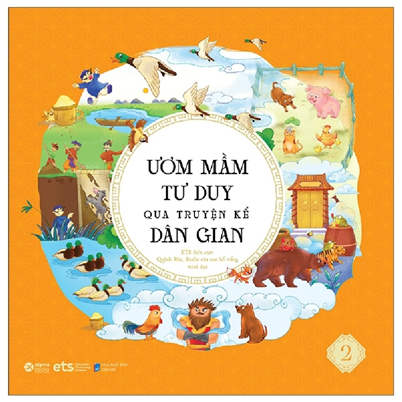 Ươm Mầm Tư Duy Qua Truyện Kể Dân Gian - Tập 2 - Nhóm Biên Soạn ETS, Quỳnh Rùa 288183