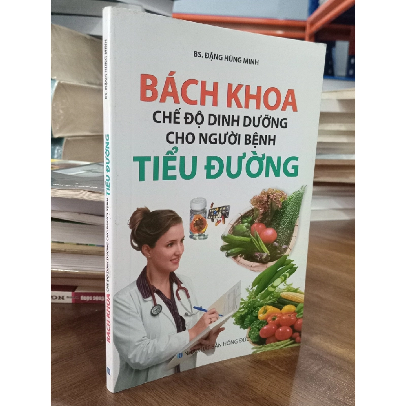 Bách khoa chế độ dinh dưỡng cho người bệnh tiểu đường - Bs. Đặng Hùng Minh 472483