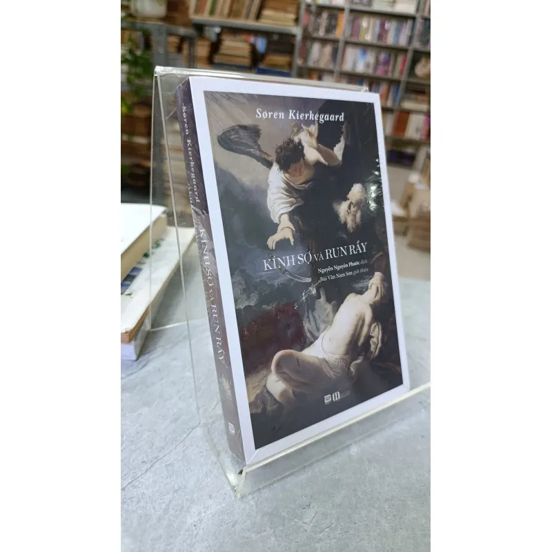 KÍNH SỢ VÀ RUN RẨY - DỊCH: NGUYỄN NGUYÊN PHƯỚC 700625