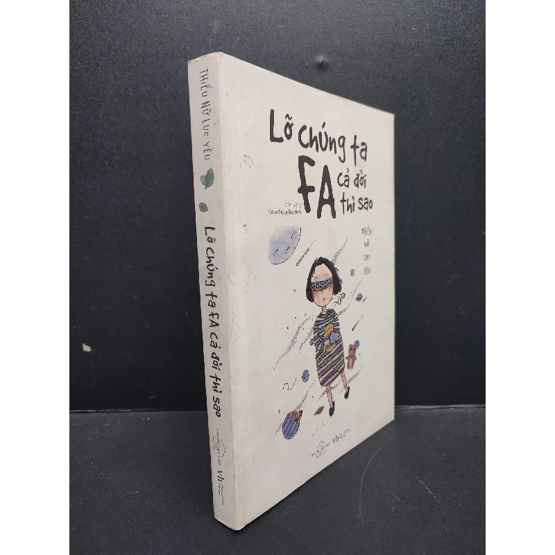 Lỡ Chúng Ta FA Cả Đời Thì Sao mới 80% ố nhẹ 2017 HCM2606 Thiếu Nữ Lục Yêu VĂN HỌC Rebooks.vn 947070