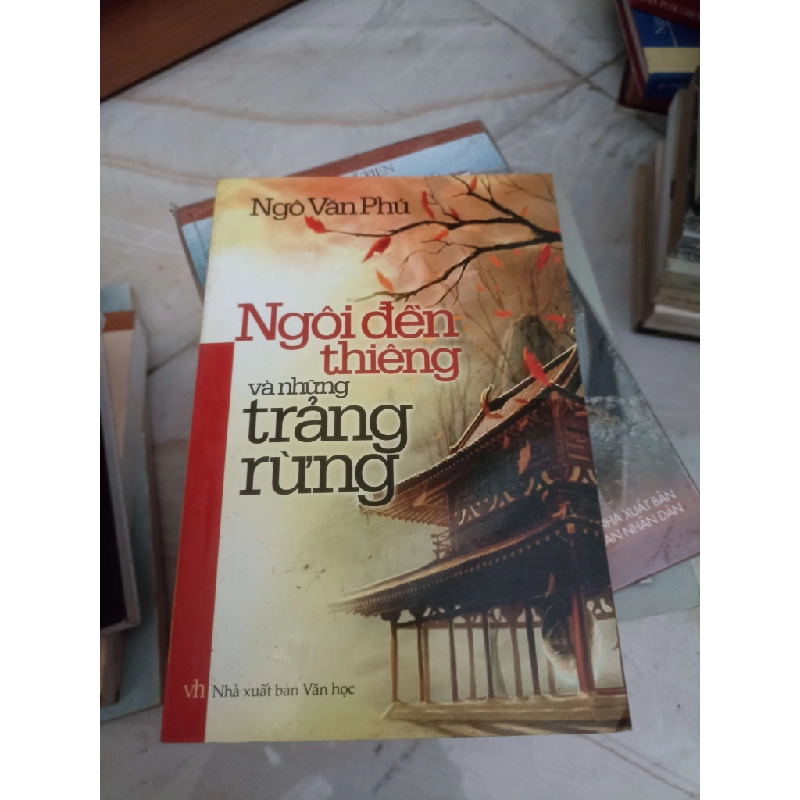 Ngôi đền thiêng và những trảng rừng - Ngô Văn Phú (Văn học Việt Nam) VAVO 1028613
