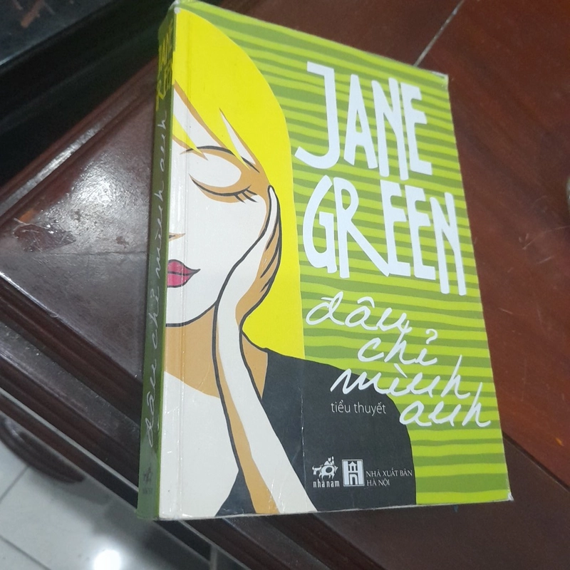 Jane Green - ĐÂU CHỈ MÌNH ANH 305169