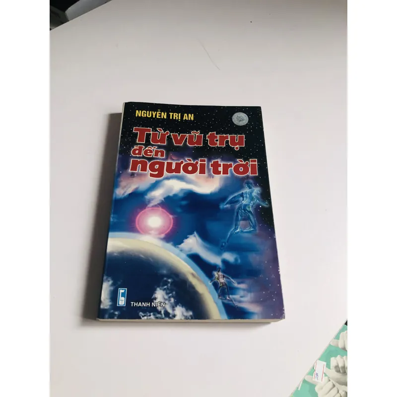 TỪ VŨ TRỤ ĐẾN NGƯỜI TRỜI 700996