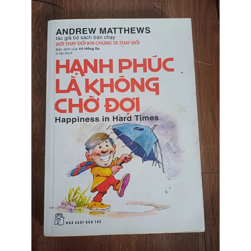 Sách Hạnh Phúc Là Không Chờ Đợi 551972