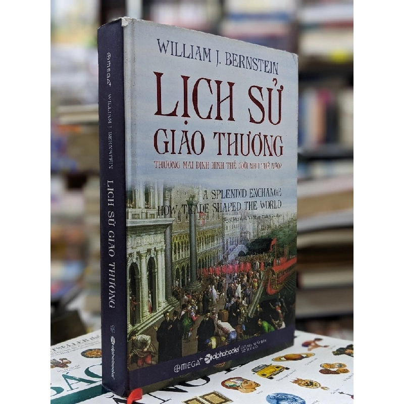 Lịch sử giao thương - William J.Bernstein 135690