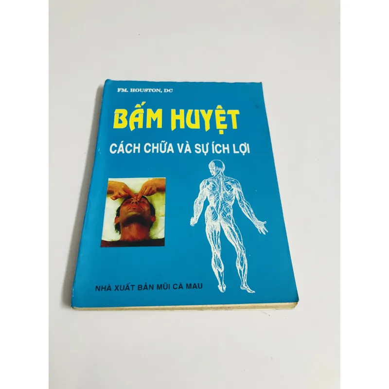 BẤM HUYỆT CÁCH CHỮA VÀ SỰ ÍCH LỢI 780381