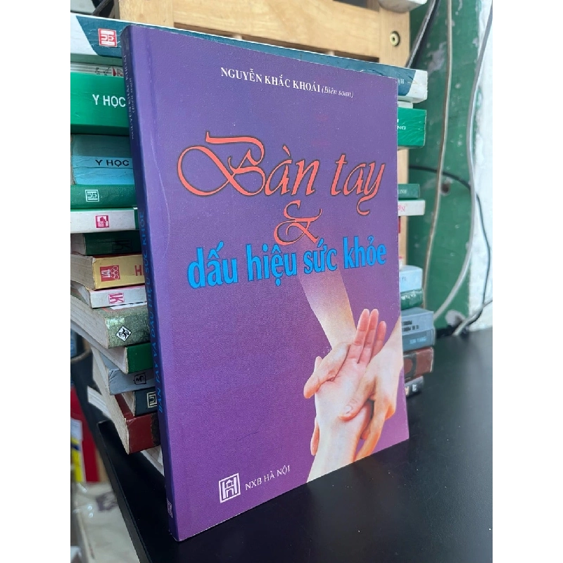 Bàn tay và dấu hiệu sức khoẻ - Nguyễn Khắc Khoái 787349