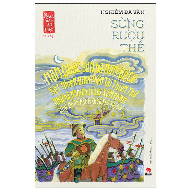 Ngàn Năm Sử Việt - Nhà Lý - Sừng Rượu Thề - Nghiêm Đa Văn 167958