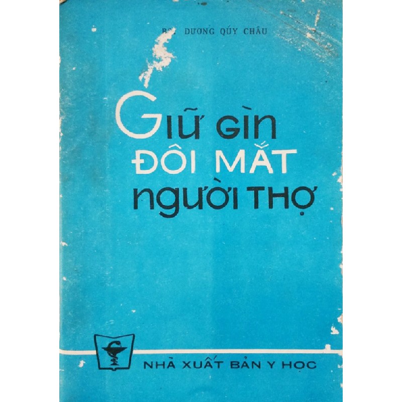 Giữ gìn đôi mắt người thợ 14424