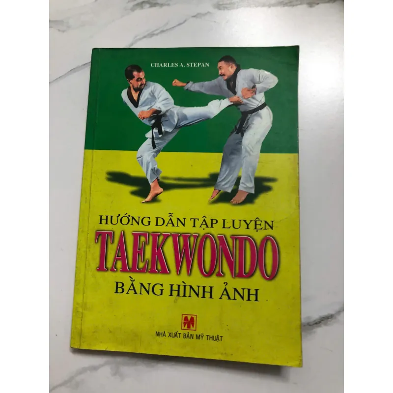 Hướng Dẫn Tập Luyện Taekwondo Bằng Hình Ảnh - Charles A. Stepan 639975