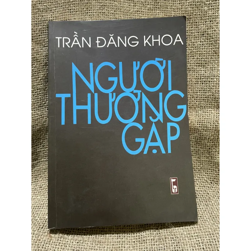 Người cùng thời- Trần đăng Khoa 959908