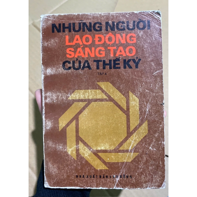 Những người lao động sáng tạo của thế kỷ - tập 4 362270