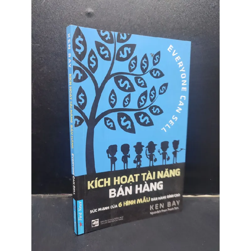 [Sách Cũ SCGR] Kích Hoạt Tài Năng Bán Hàng - Sức Mạnh Của 6 Hình Mẫu Bán Hàng Đỉnh Cao Ken Bay mới 90% bẩn nhẹ 2016 HCM0405 kinh doanh 681263