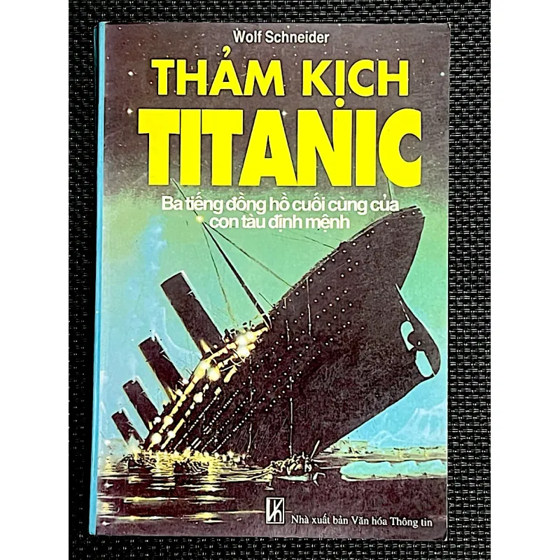 THẢM KỊCH TITANIC - Ba tiếng đồng hồ cuối cùng của con tàu định mệnh 998509
