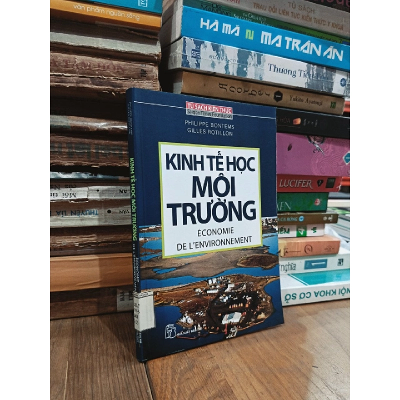 Kinh tế học môi trường - Philippe Bontems, Gilles Rotillon (Nguyễn Đôn Phước dịch) 958411