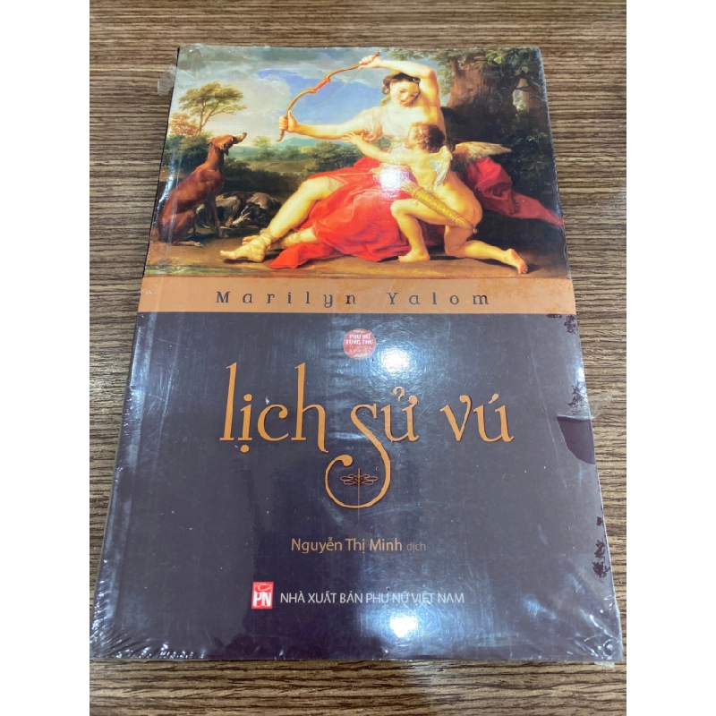 Lịch Sử Vú - Marilyn Yalom- NXB Phụ Nữ- Sách mới nguyên seal STB600 457239