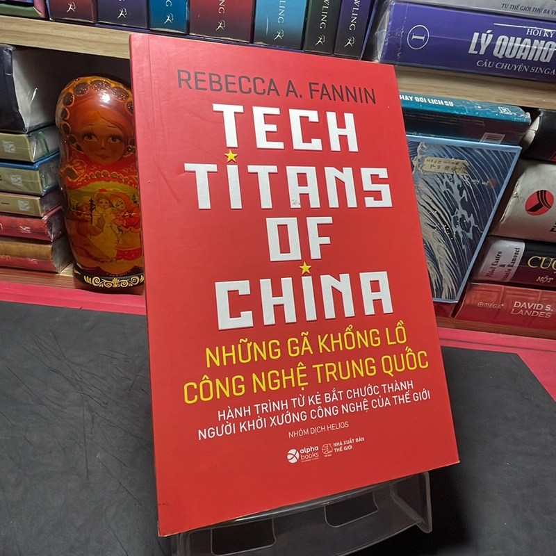 Tech titans of China Những gã khổng lồ công nghệ Trung Quốc Rebecca A. Fannin 322895