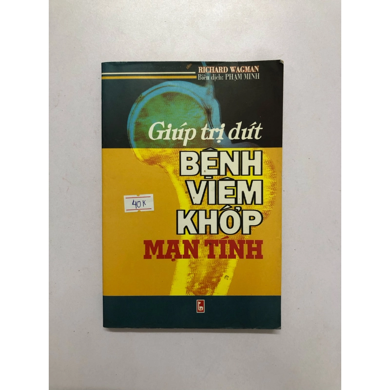 GIÚP TRỊ DỨT BỆNH VIÊM KHỚP MẠN TÍNH (sách dịch) - 230 trang, nxb: 2001 323620