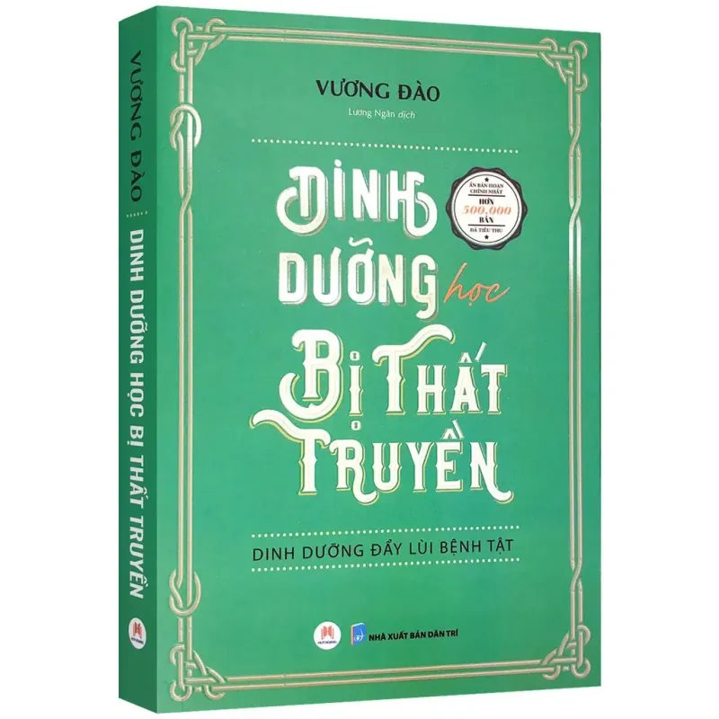 Dinh Dưỡng Học Bị Thất Truyền Dinh Dưỡng Đẩy Lùi Bệnh Tật (Vương Đào) - Huy Hoàng 717544